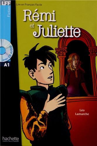 REMI ET JULIETTE (LIRE EN FRANCAIS FACILE A1) Livre + Audio CD