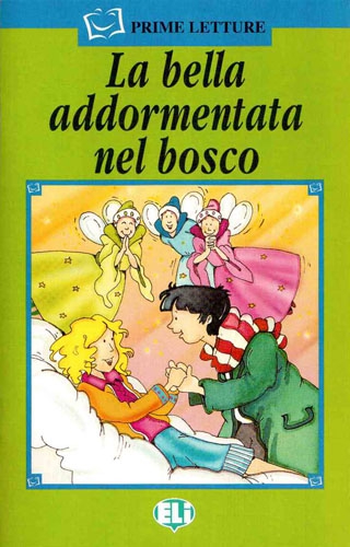 LA BELLA ADDORMENTATA NEL BOSCO (PRIME LETTURE VERDE A1) Libro + CD Audio