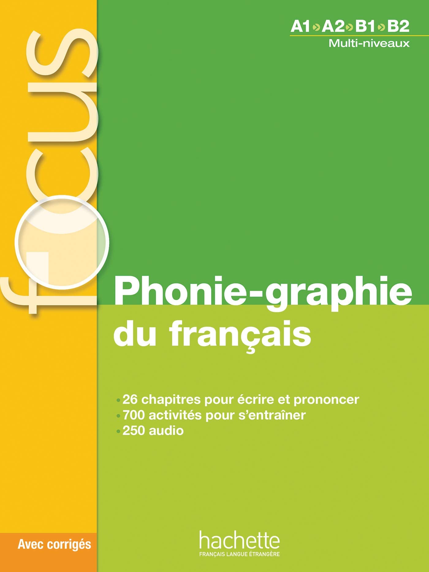 FOCUS: PHONIE-GRAPHIE DU FRANCAIS Livre + Audio + corriges