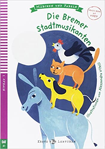 DIE BREMER STADTMUSIKANTEN (MARCHEN UND FABELN, NIVEAU 2) A1 Book + Audio CD