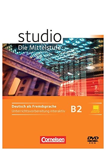 STUDIO: DIE MITTELSTUFE B2: Band 1 und 2 Unterrichtsvorbereitung interaktiv auf CD-ROM