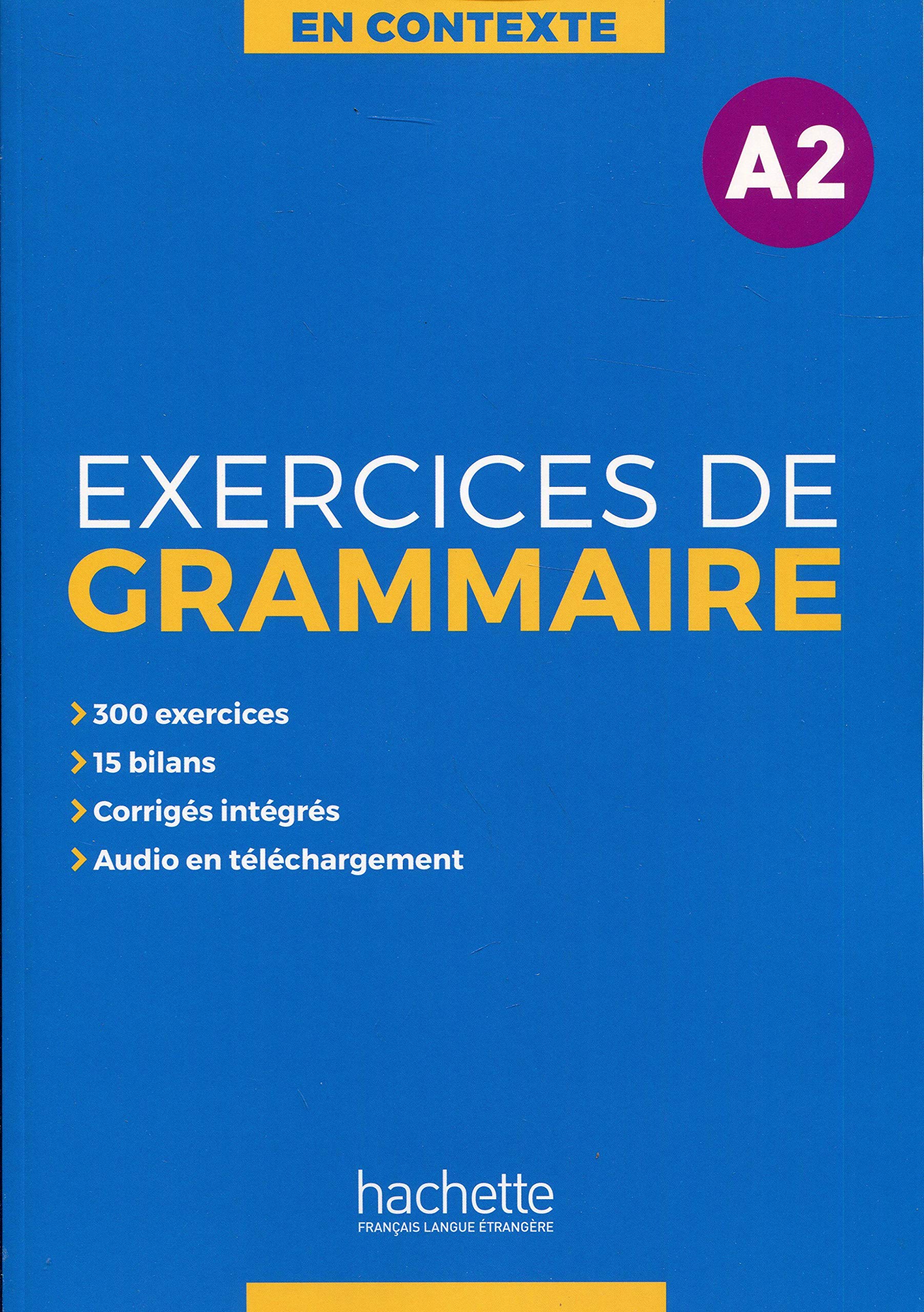EN CONTEXTE - EXERCICES DE GRAMMAIRE A2 Livre + Audio + Corriges