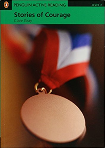 STORIES OF COURAGE (PENGUIN ACTIVE READING, LEVEL 3) Book + CD-ROM