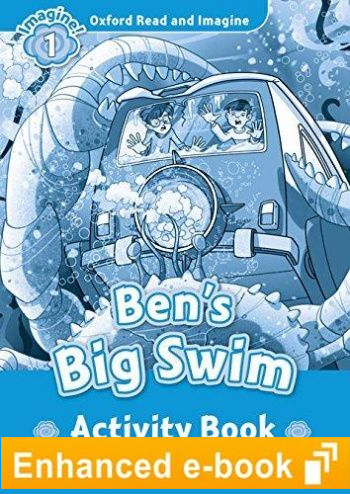 BEN’S BIG SWIM (OXFORD READ AND IMAGINE, LEVEL 1) Activity Book eBook