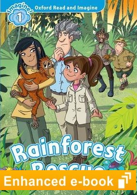 RAINFOREST RESCUE (OXFORD READ AND IMAGINE, LEVEL 1) eBook