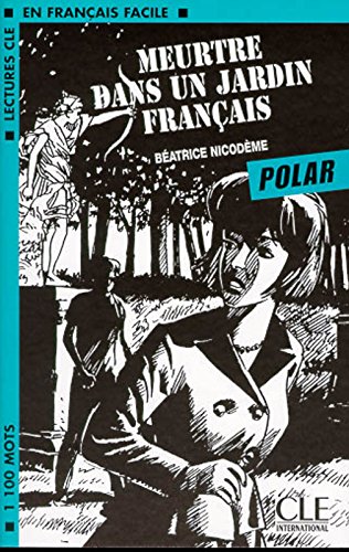 MEURTRE DANS UN JARDIN FRANCAIS (EN FRANCAIS FACILE, A2) Livre