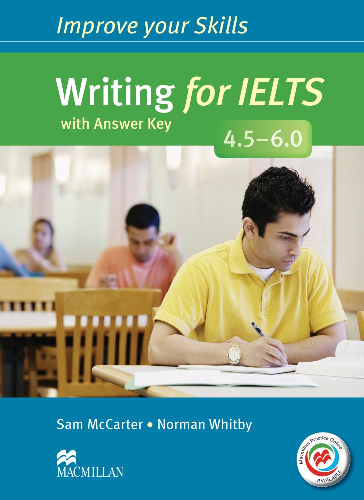 IMPROVE YOUR SKILLS FOR IELTS WRITING 4.5-6 Student's Book with Answers + MPO Webcode