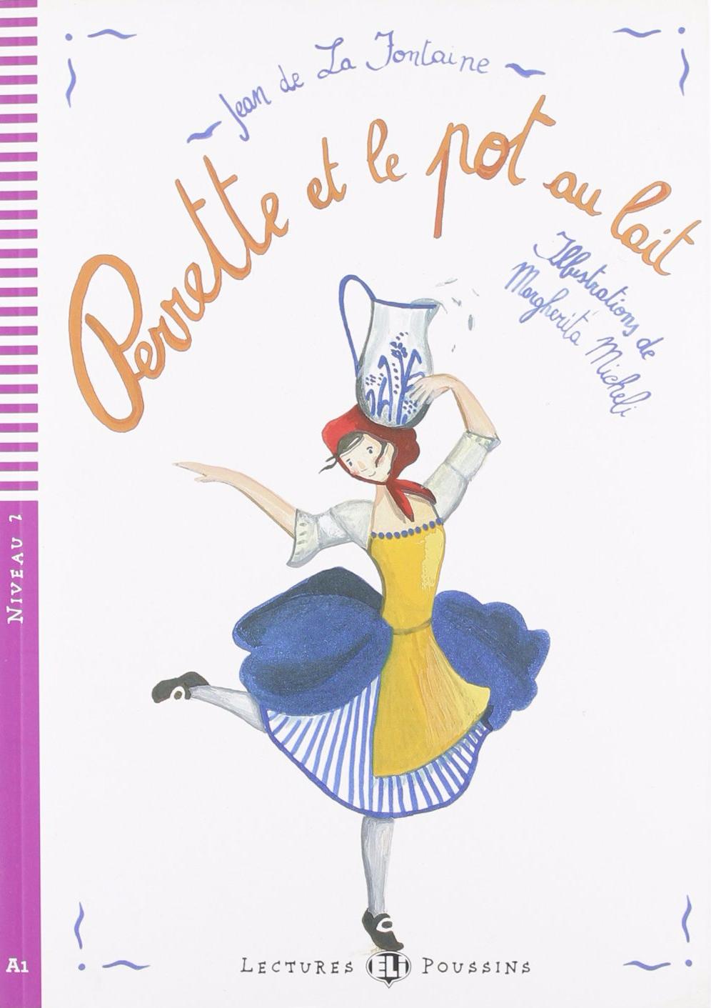 PERRETTE ET LE POT AU LAIT (LECTURES ELI POUSSINS, NIVEAU 2) Livre + Audio CD