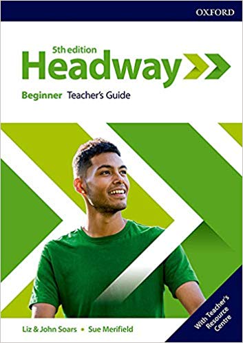 HEADWAY 5TH ED BEGINNER Teacher's Book + Teacher's Resource Centre