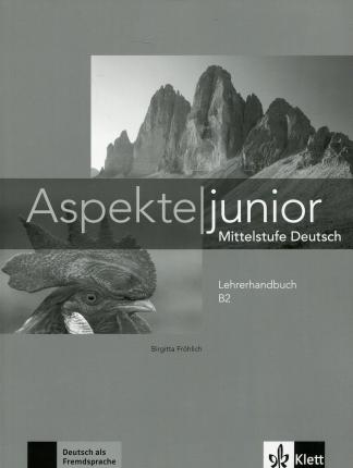 ASPEKTE JUNIOR B2 Lehrerhandbuch