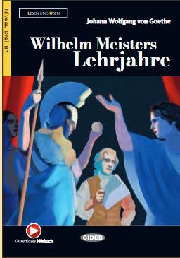 Wilhelm Meisters Lehrjahre (LESEN UND ÜBEN B1) Buch + Audio online