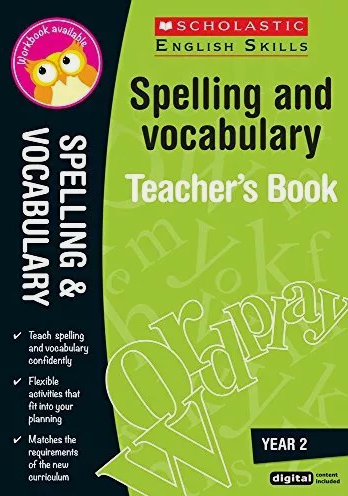 SCHOLASTIC ENGLISH SKILLS Spelling and Vocabulary 2 Teacher's Book