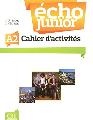 ECHO JUNIOR A2 Cahier d'exercices