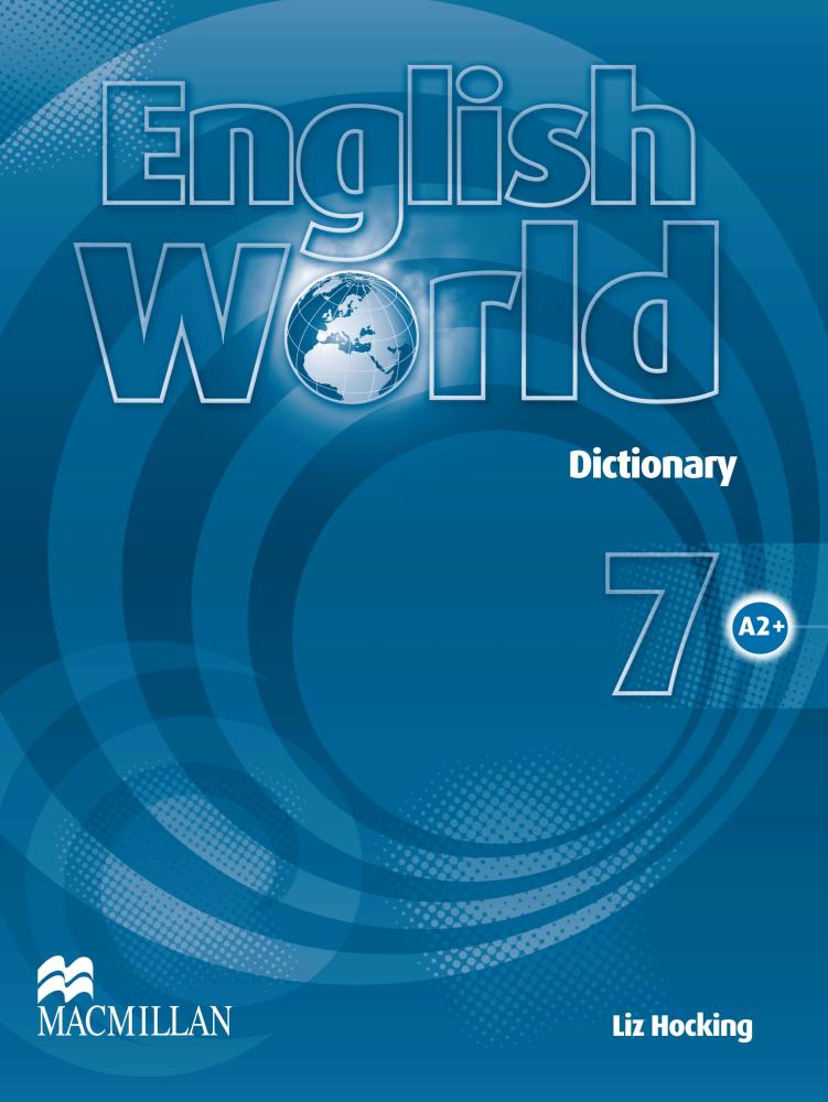 ENGLISH WORLD 7 Dictionary