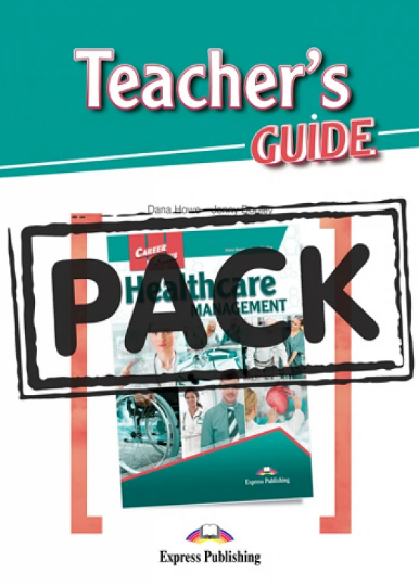 HEALTHCARE MANAGEMENT (CAREER PATHS) Teacher's Pack (Teacher's Guide + Student's Book + Digibook Application)