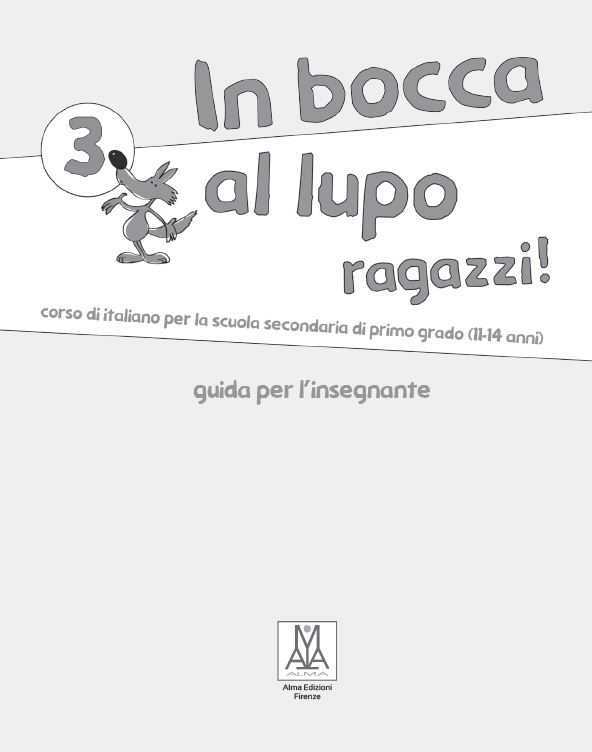 IN BOCCA AL LUPO, RAGAZZI! 3 Guida per l'insegnante