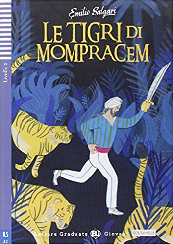 LE TIGRI DI MOMPRACEM (LETTURE GRADUATE ELI GIOVANNI A2) Libro + CD Audio