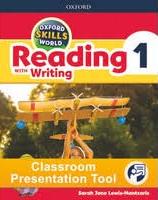 OXFORD SKILLS WORLD 1 READING WITH WRITING Classroom Presentation Tool