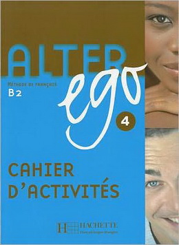 ALTER EGO 4 Cahier d'activites