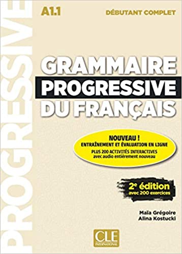 GRAMMAIRE PROGRESSIVE DU FRANCAIS DEBUTANT COMPLET A1.1 Livre + CD + web