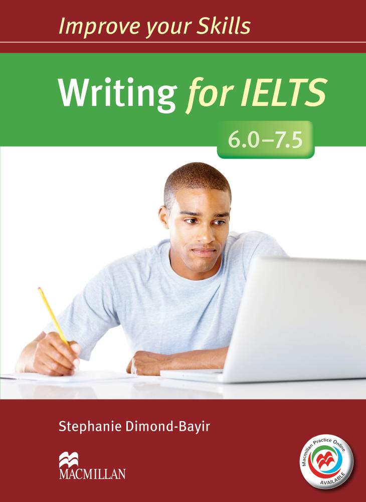 IMPROVE YOUR SKILLS FOR  IELTS WRITING 6-7.5 Student's Book without Answers + MPO Webcode