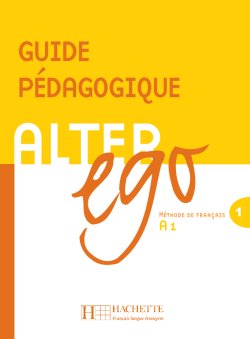 ALTER EGO 1 Guide pedagogique