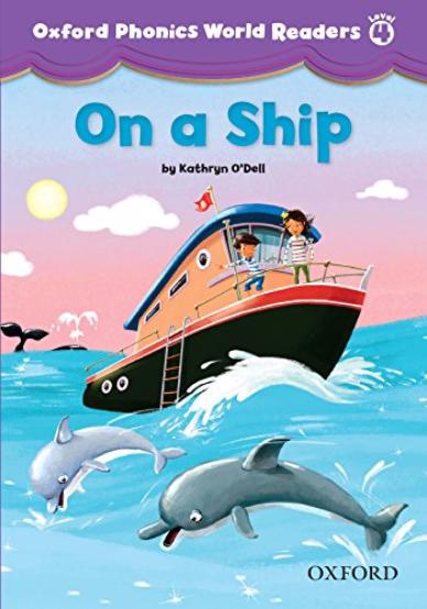 OXFORD PHONICS WORLD Readers 4 On a Ship