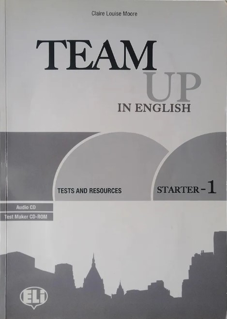 TEAM UP Tests and Resources(Level Starter-1) + Audio CD+ CD-ROM Test Marker