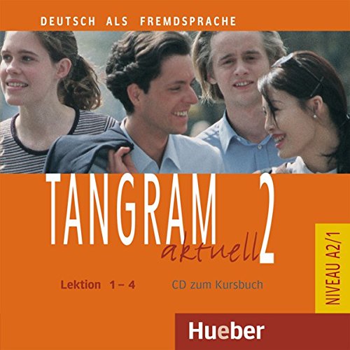 TANGRAM AKTUELL 2 Lektion 1-4 CD zum Kursbuch