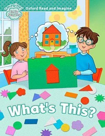 WHAT'S THIS? (OXFORD READ AND IMAGINE, LEVEL EARLY STARTER) Book