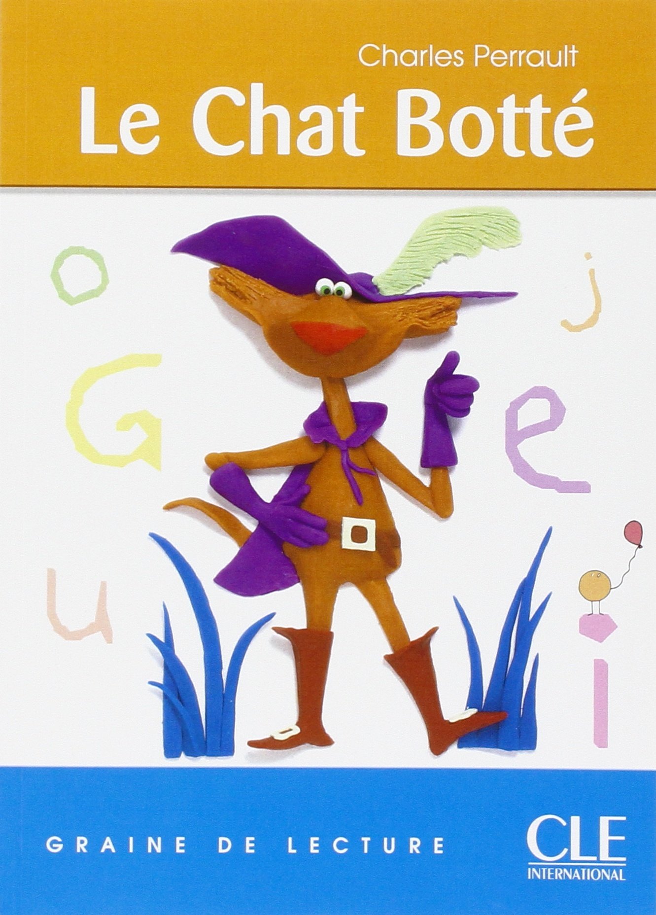 LE CHAT BOTTE (GRAINE DE LECRURE, NIVEAU 3) Livre