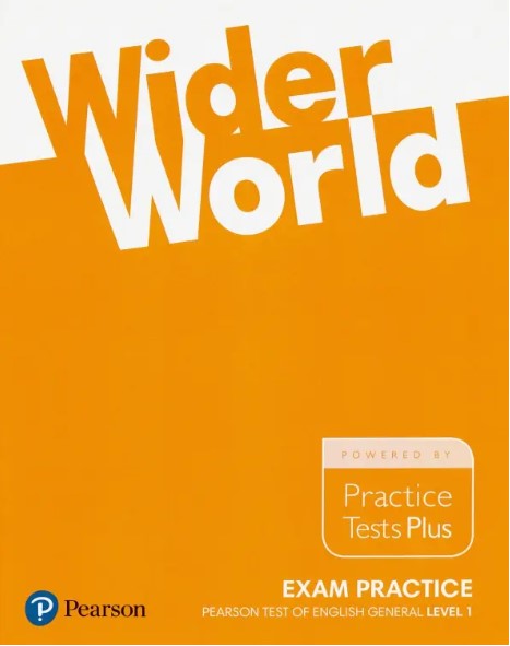 WIDER WORLD EXAM PRACTICE: Pearson Tests of English General Level 1