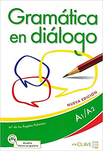 GRAMATICA EN DIALOGO A1-A2