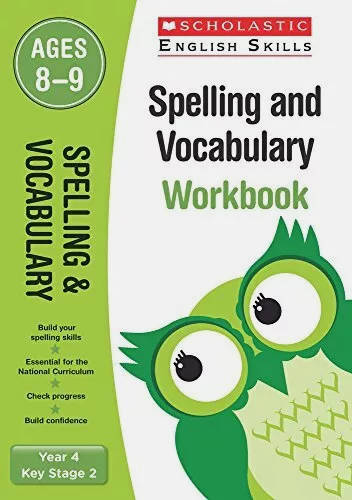 SCHOLASTIC ENGLISH SKILLS Spelling and Vocabulary 4 (ages 8-9) Workbook
