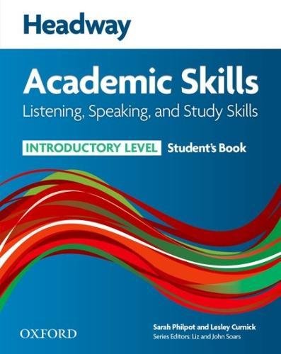 HEADWAY ACADEMIC SKILLS LISTENING,SPEAKING AND STUDY SKILLS INTRODUCTORY  LEVEL Student's Book    