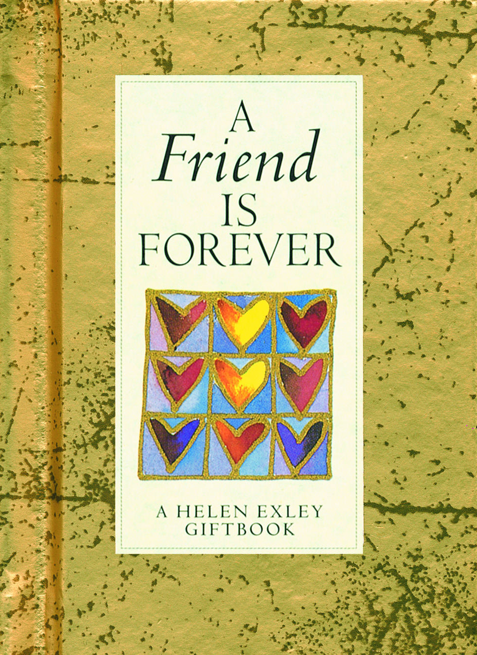 HE A Friend is Forever