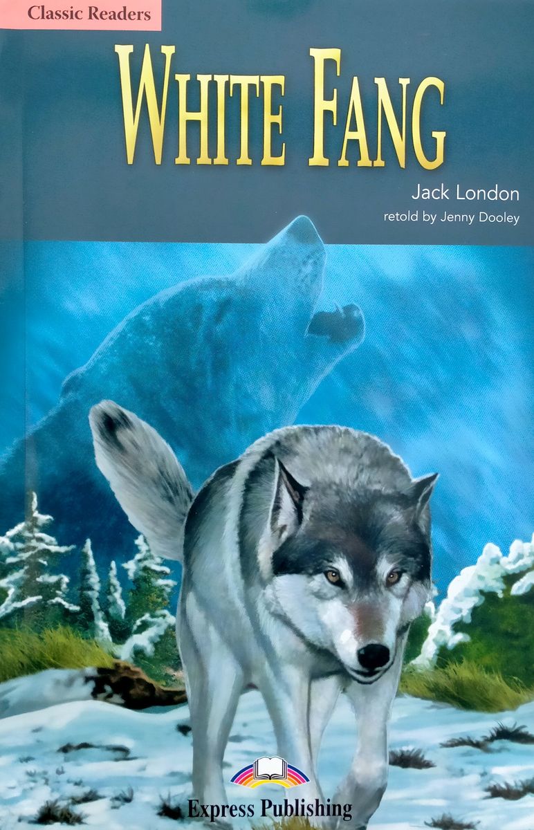 WHITE FANG (CLASSIC READERS, LEVEL 1) Book with DigiBooks App