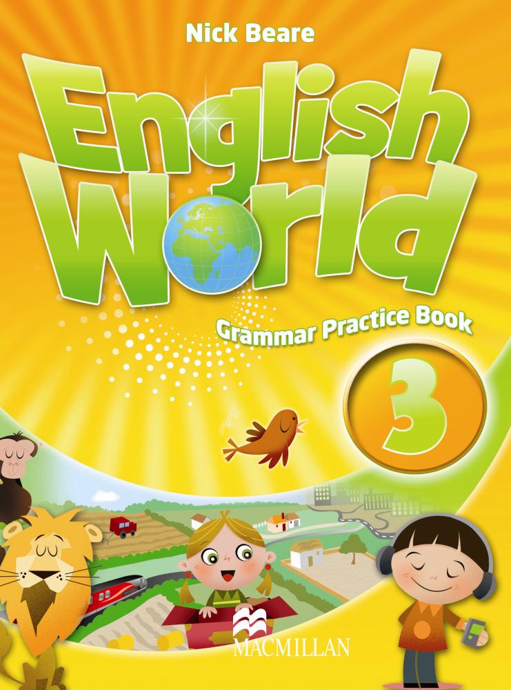 ENGLISH WORLD 3 Grammar Practice Book
