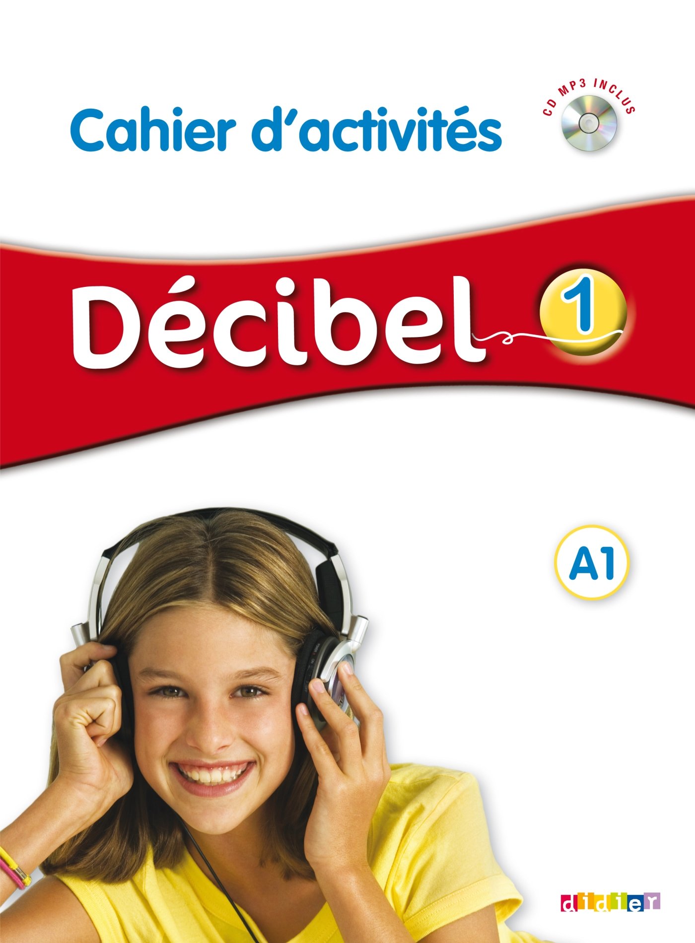 DECIBEL 1 Cahier d'activites + CD 