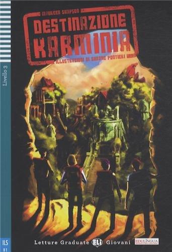 DESTINAZIONE KARMINA (LETTURE GRADUATE ELI GIOVANNI B1) Libro + CD Audio