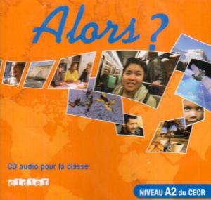 ALORS? A2 CD Audio Classe