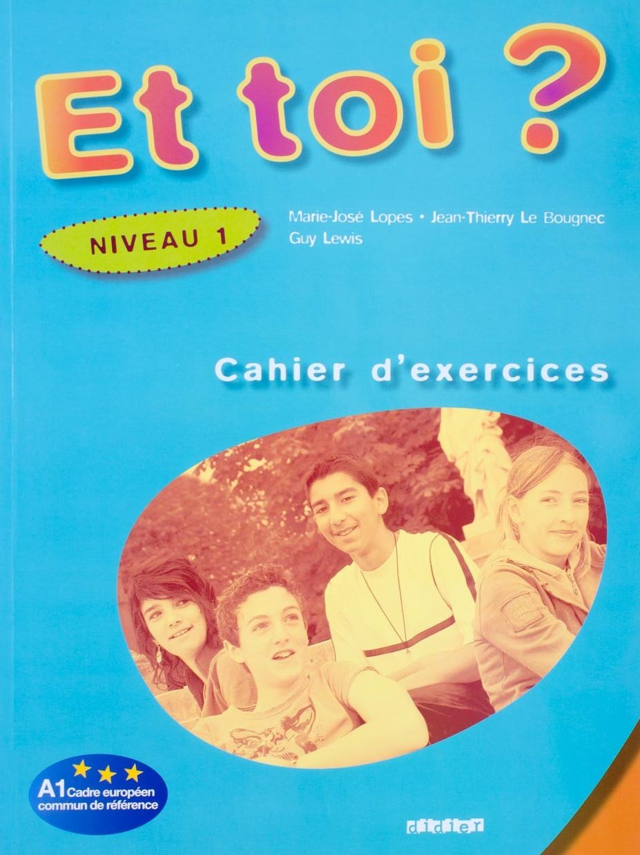 ET TOI? 1 Cahier 