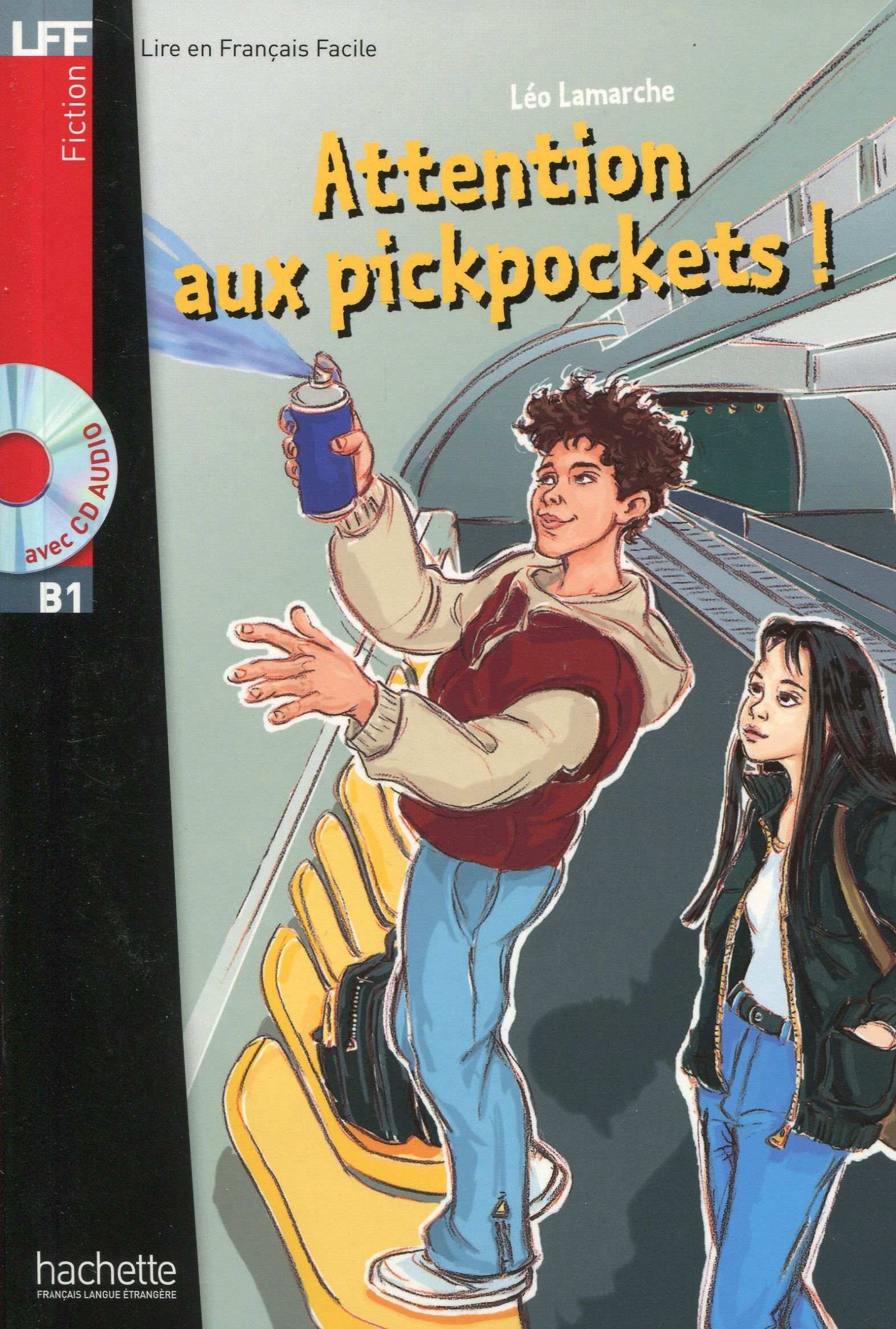 ATTENTION AUX PICKPOCKETS! (LIRE EN FRANCAIS FACILE B1) Livre + Audio CD