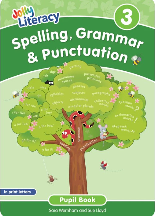 JOLLY LITERACY 3 Spelling, Grammar & Punctuation Pupil Book (Print Letters) 