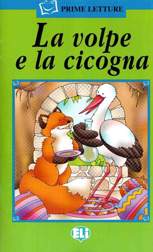 LA VOLPE E LA CICOGNA (PRIME LETTURE VERDE A1) Libro + CD Audio