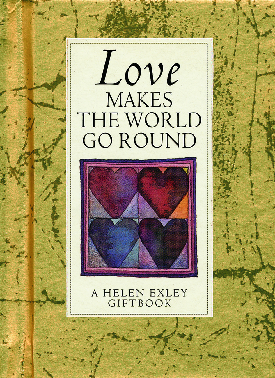 HE VALUES Love Makes The World Go Around