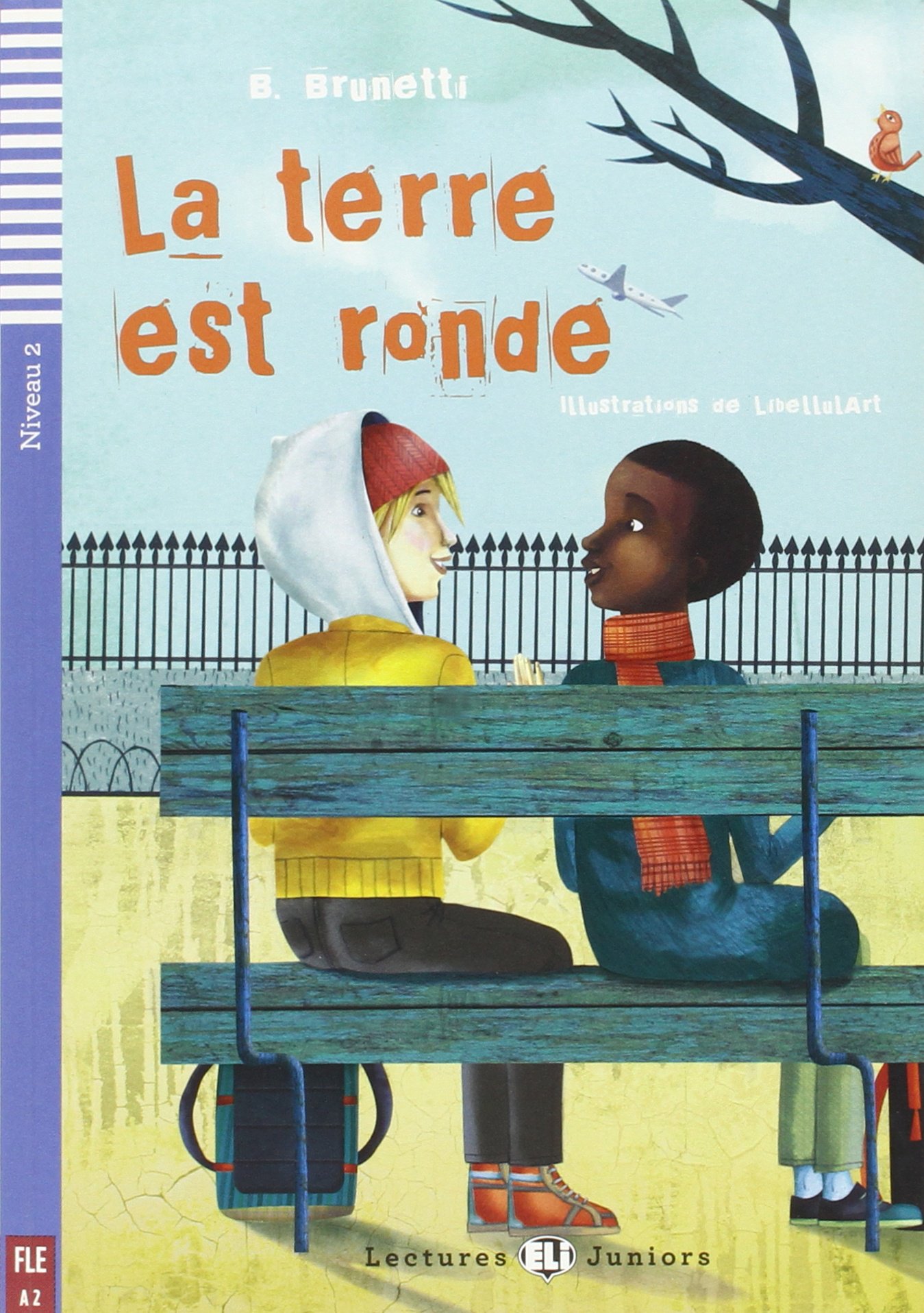 LA TERRE EST RONDE (LECTURES ELI JUNIORS, NIVEAU 2) Livre + Audio CD