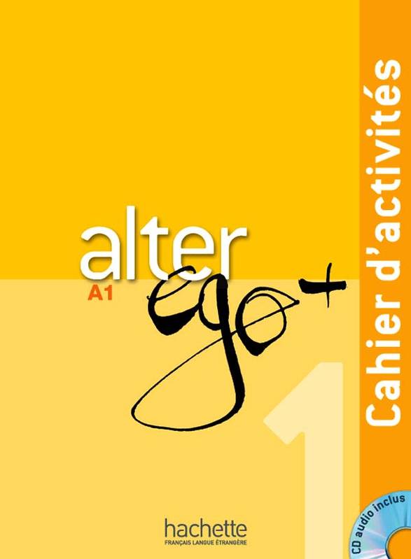 ALTER EGO+ 1 Cahier d'activites + Audios en téléchargement