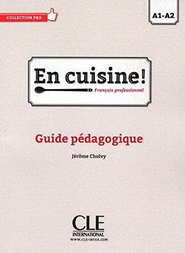 EN CUISINE A1/A2 Guide Pedagogique