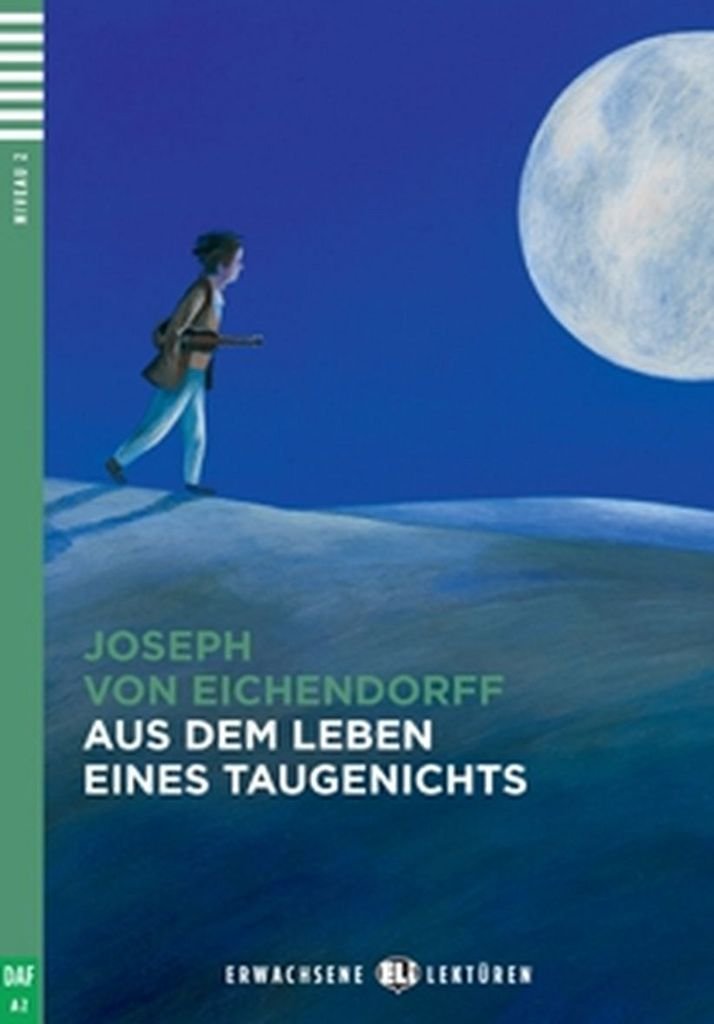 AUS DEM LEBEN EINES TAUGENICHTS (ERWACHSENE ELI-LEKTUREN, NIVEAU 2) A2 Book + Audio CD